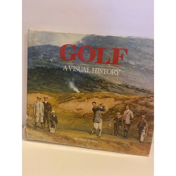 Michael Hobbs author Other - Golf A Visual History coffee table book